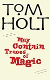 May Contain Traces of Magic