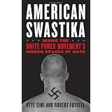 American Swastika: Inside the White Power Movement's Hidden Spaces of Hate