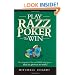 Play Razz Poker To Win: New Strategies For Razz And Horse Poker Players That Are Proven To Work!