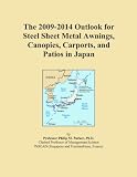 The 2009 2014 Outlook for Steel Sheet Metal Awnings, Canopies, Carports, and Patios in Japan 41pMllA5okL. SL160 The 2009 2014 Outlook for Steel Sheet Metal Awnings, Canopies, Carports, and Patios in Japan