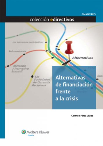 Alternativas de financiación frente a la crisis (Edirectivos) (Spanish Edition)