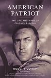 American Patriot: The Life and Wars of Colonel Bud Day