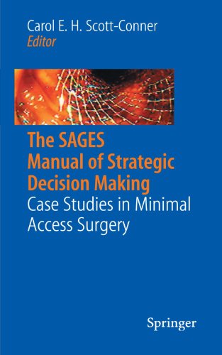 The SAGES Manual of Strategic Decision Making: Case Studies in Minimal Access Surgery
