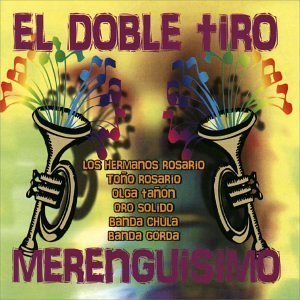 Los Hermanos Rosario - Doble Tiro Merenguisimo - Zortam Music