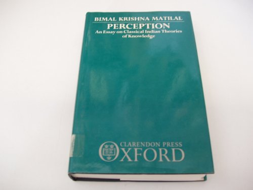 perception an essay on classical indian theories of knowledge
