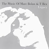 Search : Legacy: The Music of Marc Bolan and T. Rex