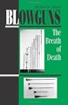 Blowguns: The Breath Of Death