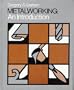 Metalworking: An Introduction