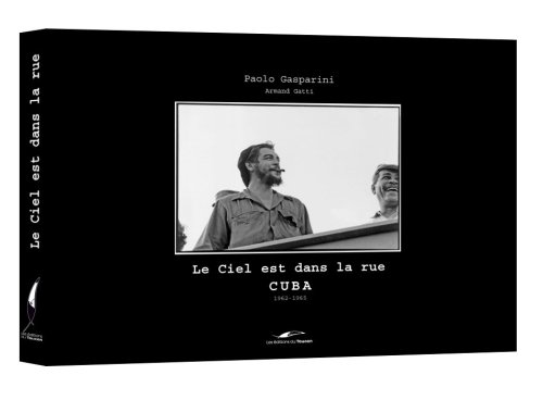 Le ciel est dans la rue : Cuba 1962-1965