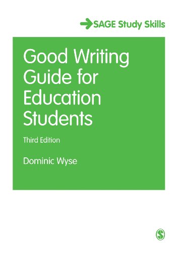 The Good Writing Guide for Education Students (SAGE Study Skills Series)