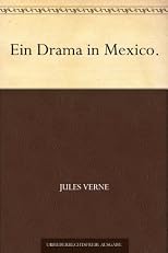 Ein Drama in Mexico. (German Edition)