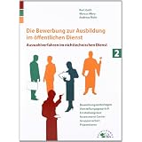 Die Bewerbung zur Ausbildung im �ffentlichen  Dienst: Auswahlverfahren im nichttechnischen Dienstvon "Kurt Guth"