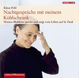 Nachtgespräche mit meinem Kühlschrank: Monica Bleibtreu spricht und singt vom Leben auf St. Pauli. Ein Theatermonolog