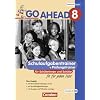 Go Ahead - Ausgabe f�r die sechsstufige Realschule in Bayern: 8. Jahrgangsstufe - Schulaufgabentrainer Neubearbeitung, inkl. CD und L�sungen