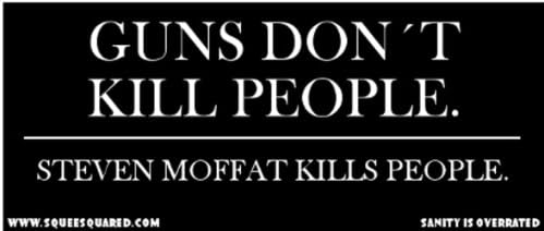 Guns Don't Kill People Steven Moffat Kills People Doctor Who Bumper Sticker