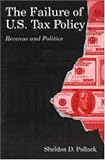The Failure of U.S. Tax Policy: Revenue and Politics