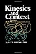Kinesics and Context: Essays on Body Motion Communication (Conduct and Communication)