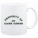 Mug White " PROPERTY OF MY Cane Corso " Dogs