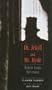 Doctor Jekyll and Mr. Hyde