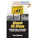 Almost All Aliens: Immigration, Race, and Colonialism  in American History and Identity