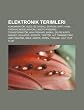 Elektronik Terimleri: Kondansat R, Oled, Z Diren , Eeprom, Watt, Hdmi, Frekans Mod Lasyonu, Radyo Frekans, Transformat R, Ara Frekans