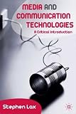 Media and Communications Technologies: A Critical Introduction