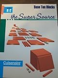 THE SUPER SOURCE (Base ten blocks) K-2