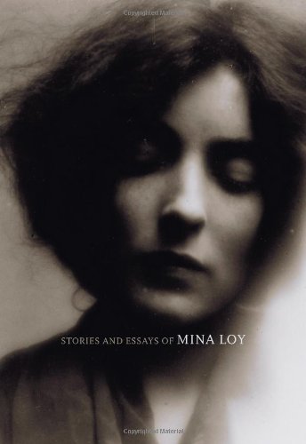 Stories and Essays of Mina Loy (British Literature Series) Stories and Essays of Mina Loy (British Literature Series)