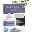 Spa and Salon Alchemy by  Sandra Alexcae Moren