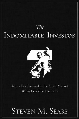 The Indomitable Investor: Why a Few Succeed in 