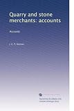 Quarry and stone merchants: accounts