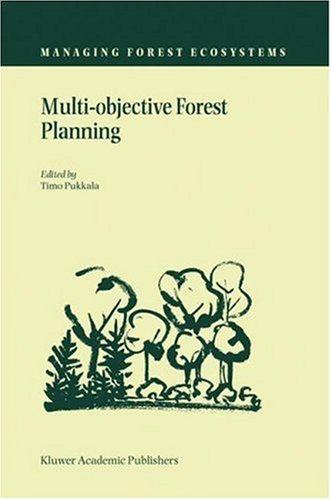 Multi-objective Forest Planning (Managing Forest Ecosystems)