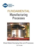 Sheet Metal Stamping Dies and Processes