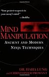 Mind Manipulation: Ancient and Modern Ninja Techniques