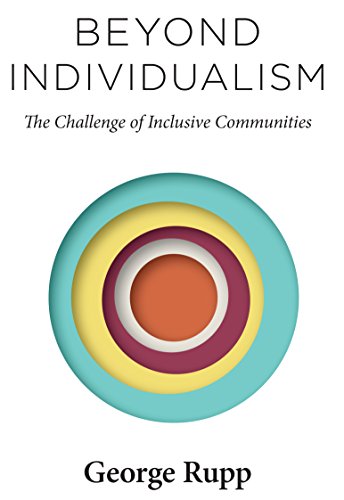 Beyond Individualism: The Challenge of Inclusive Communities (Religion, Culture, and Public Life)