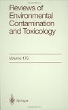 Reviews of Environmental Contamination and Toxicology, Vol. 175