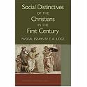Social Distinctives of the Christians in the First Century: Pivotal Essays by E. A. Judge