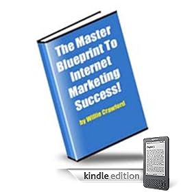 The Master Blueprint To Online Marketing Success (Dodo Publishing) (Kindle Edition)