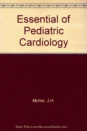 Essentials Pediatric Cardiology