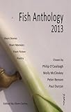 Fish anthology 2013 : The nut machine & other stories, memoirs & poems