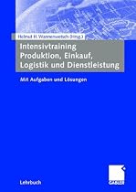 Intensivtraining Produktion, Einkauf, Logistik und Dienstleistung: Mit Aufgaben und L&ouml;sungen