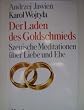 Der Laden des Goldschmieds. Szenische Meditationen �ber Liebe und Ehe.