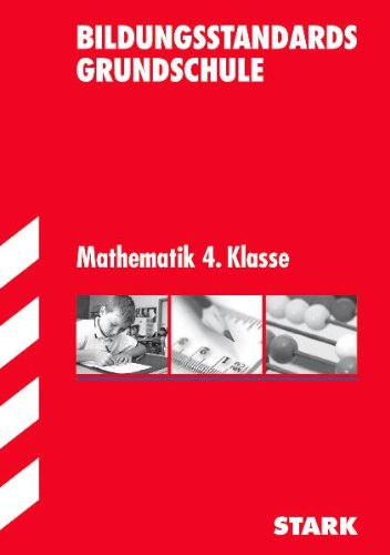 Stark Verlagsgesellschaft mbH & Co. KG Bildungsstandards Grundschule: Mathematik 4. Klasse