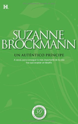 Un auténtico príncipe (Coleccionable 30 Aniversario) (Spanish Edition)