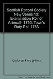 Examination roll of Arbroath 1752. Town's duty roll 1753