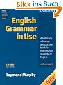 English Grammar in Use. Intermediate to Upper Intermediate: A self-study reference and practice. With answers. Third Edition