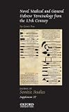 Novel medical and general Hebrew terminology from the 13th century : translations by Hillel Ben Samuel of Verona, Moses Ben Samuel Ibn Tibbon, Shem Tov Ben Isaac of Tortosa, Zeraḥyah Ben Isaac Ben She
