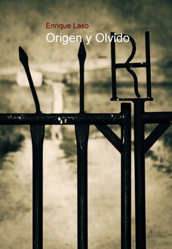 Origen y Olvido (Spanish Edition)