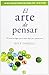 El arte de pensar (No Ficcion) (Spanish Edition)