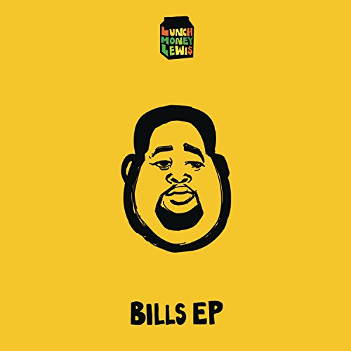 LUNCHMONEY LEWIS - Bills - Zortam Music